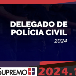 Delegado de Polícia Civil- REGULAR SUPREMO 2024 - Rateio Polícia Civil Delta 2024