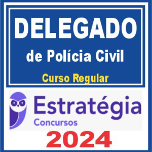 Delegado de Polícia (Regular) Estratégia 2024 - Rateio Policia Civil Estados Regular 2024 Delta