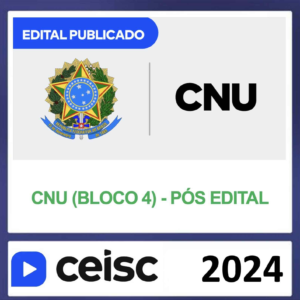 CNU – PÓS EDITAL – (BLOCO 4 – TRABALHO E SAÚDE DO TRABALHADOR) – CEISC 2024