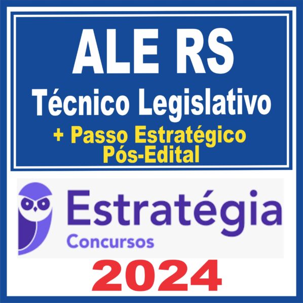 ALE RS (Técnico Legislativo + Passo) Pós Edital – Estratégia 2024