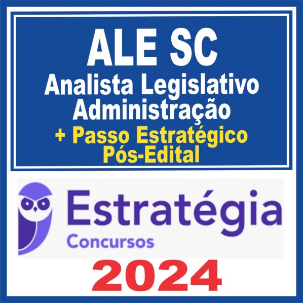 ALESC (Analista Legislativo – Administração + Passo) Pós Edital – Estratégia 2024