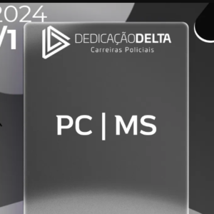 PC | MS – Escrivão e Investigador da Polícia Civil do Estado do Mato Grosso do Sul [2024] Dedicação