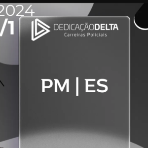 PM | ES – Oficial da Polícia Militar do Estado do Espírito Santo [2024] Dedicação