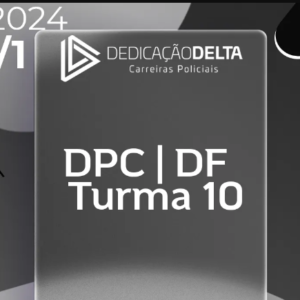 DPC | DF – Delegado da Polícia Civil do Distrito Federal [2024] Dedicação - Rateio PC DF Delta PCDF