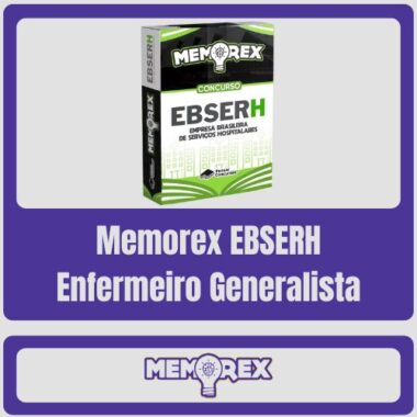 Memorex EBSERH (Enfermeiro Generalista) – Memorex