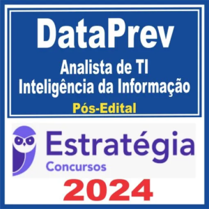 DataPrev (Analista de TI – Inteligência da Informação) Pós Edital – Estratégia 2024