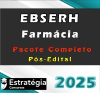 EBSERH (Farmácia) Pacote Completo – Estrategia 2025