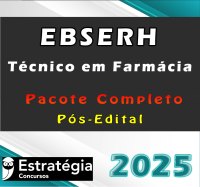 EBSERH (Técnico em Farmácia) Pacote Completo – Estrategia 2025