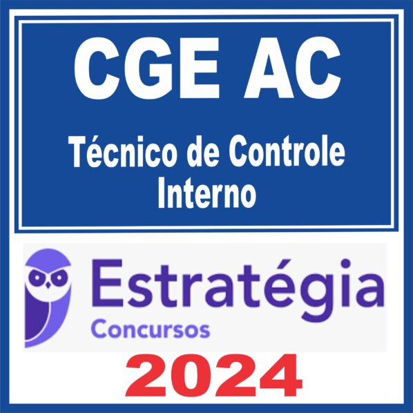 CGE AC (Técnico de Controle Interno) Estratégia 2024