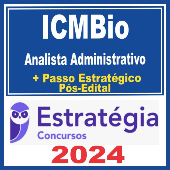 ICMBio (Analista Administrativo + Passo) Pós Edital – Estratégia 2024