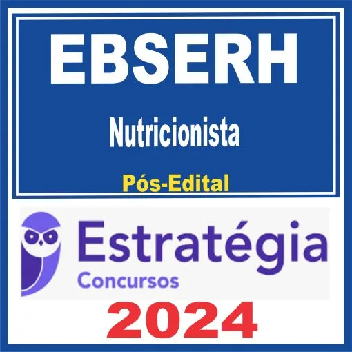 EBSERH (Nutricionista) Pós Edital – Estratégia 2024