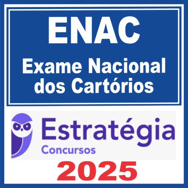 ENAC (Exame Nacional de Cartórios) Estratégia 2025