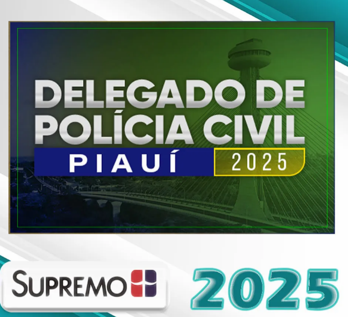 Delegado de Polícia Civil Piauí – Pré-edital- Supremo 2025 PC PI Policia Civil Delta