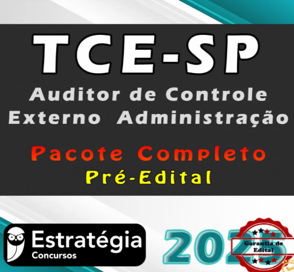 TCE-SP (Auditor de Controle Externo – Administração) Pacote Completo – Estrategia 2025 – Com garantia de Edital - Rateio TCE SP São Paulo Tribunal de Contas