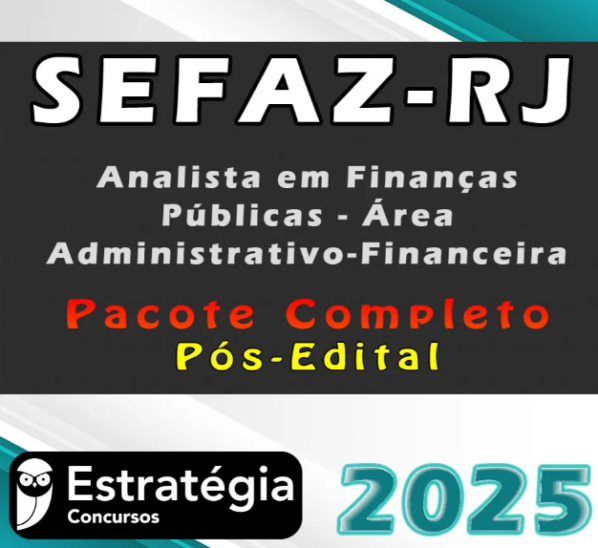 SEFAZ-RJ (Analista em Finanças Públicas – Área Administrativo-Financeira) Pacote Completo – Estrategia 2025 Pós-Edital - Rateio Sefaz Rj Rio de Janeiro Pós Edital 2025