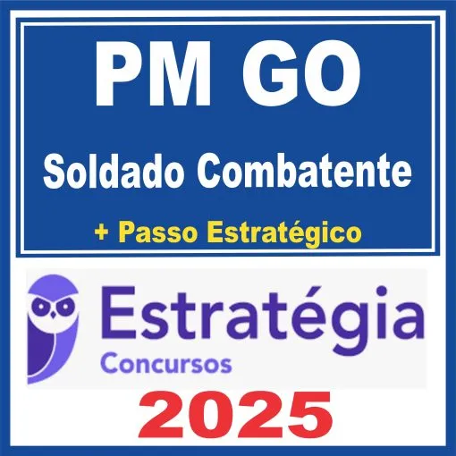 PM GO (Soldado Combatente + Passo) Estratégia 2025 - Rateio Polcia Militar Goias PMGO 2025