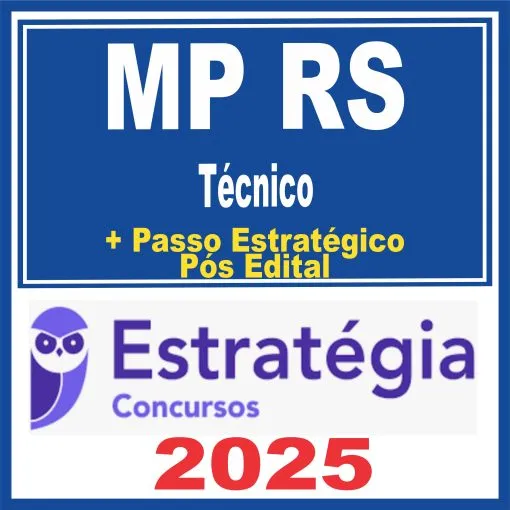 MP RS (Técnico + Passo) Pós Edital – Estratégia 2025 – Rateio MPRS Ministério Público Rio Grande do Sul Pósedital
