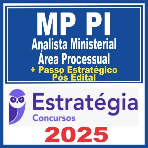 MP PI (Analista Ministerial – Área Processual + Passo) – Pós Edital – Estratégia 2025 – Rateio MPPI Piaui Pós Edital