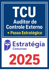 TCU - Auditor de Controle Externo + Passo Estrategico - Estrategia - 2025