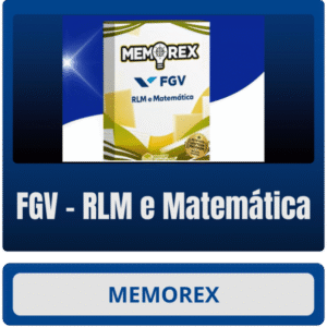 Memorex – FGV (RLM e Matemática)