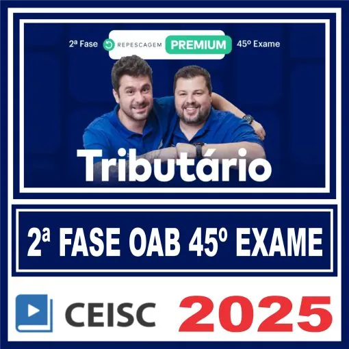 OAB 2ª Fase 45 Exame (Tributário) Ceisc 2025