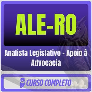 ALE RO (Analista Legislativo – Apoio à Advocacia) Pós-Edital – 2025 – Rateio ALERO Assembleia Legislativa Rondonia