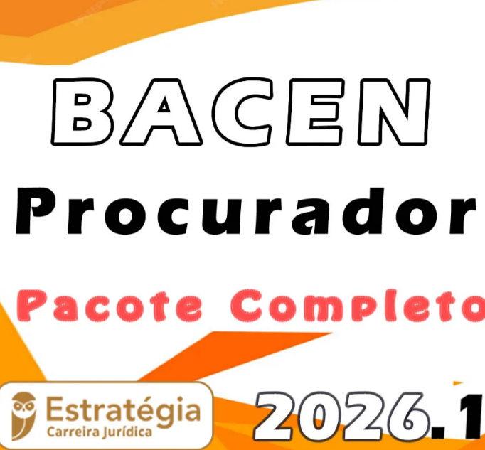 BACEN (Procurador do Banco Central) – Pacote Teórico – Estratégia 2026.1