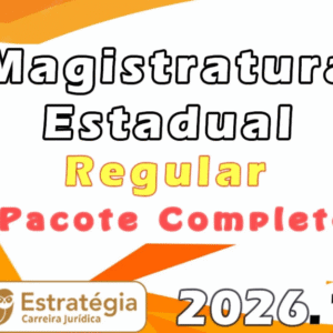 Magistratura Estadual – Pacote Teórico (Regular) – Estratégia 2026.1 - Rateio Juiz Todos os Estados Magistrado TJ Tribunal