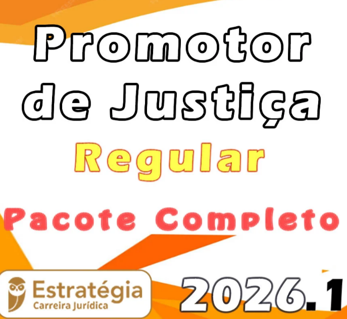 Promotor de Justiça- Pacote Teórico – Estratégia 2026.1 – Rateio MP Todos os EStados Ministério Público 2026 Promotoria