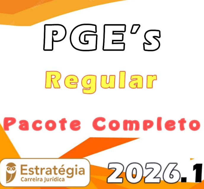 Procurador do Estado – Pacote Completo (Regular) PGEs– Estratégia 2026.1 – Rateio Procuradoria PGE Todos os Estado