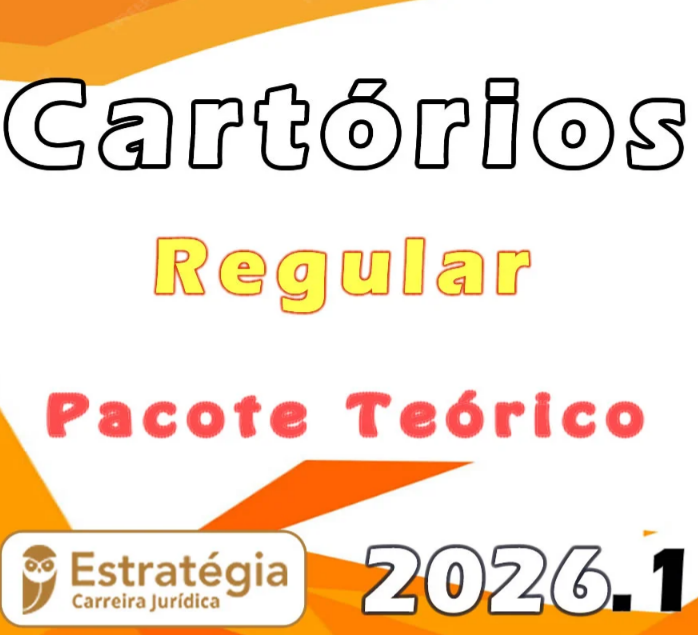Concursos Cartórios – Pacote Teórico (Regular) – Estratégia 2026.1 – Rateio Tabelionato Tabelião Cartório
