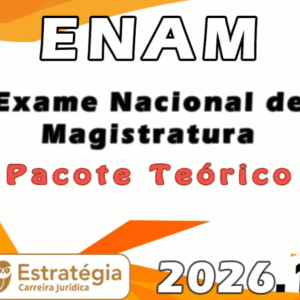 ENAM - Pacote Teórico – Exame Nacional de Cartórios – Estratégia 2026.1 - Rateio Magistratura Juiz 5º Exame