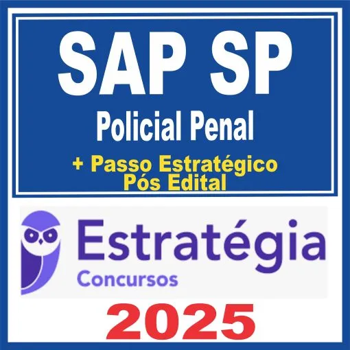 SAP SP – Polícia Penal (Policial Penal + Passo) Pós Edital – Estratégia 2025 – SASSP – AGEPEN SP SÃO APAULO PPSP PP SP