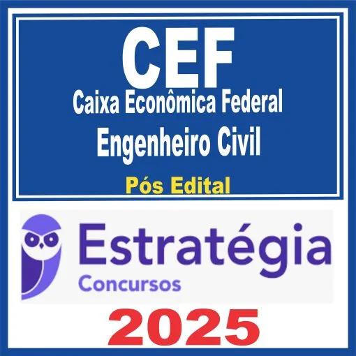 Caixa Econômica Federal – CEF (Engenheiro Civil) Pós Edital – Estratégia 2025 – Engenharia Civil
