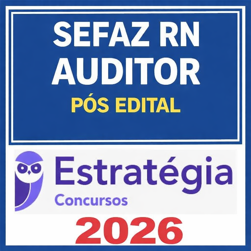 Sefaz Rn – Auditor – Estratégia – Pós Edital – Rateio SefazRn Pósedital Secretaria da Fazenda Rio Grande do Norte