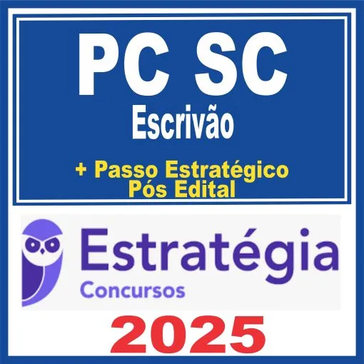 PC SC (Escrivão + Passo) Pós Edital – Estratégia 2025 – Rateio Policia Civil Santa Catarina PCSC Policial Pósedital