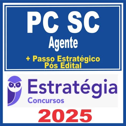 PC SC (Agente + Passo) Pós Edital – Estratégia 2025 – Rateio Policia Civil Santa Catarina PCSC Policial Pósedital