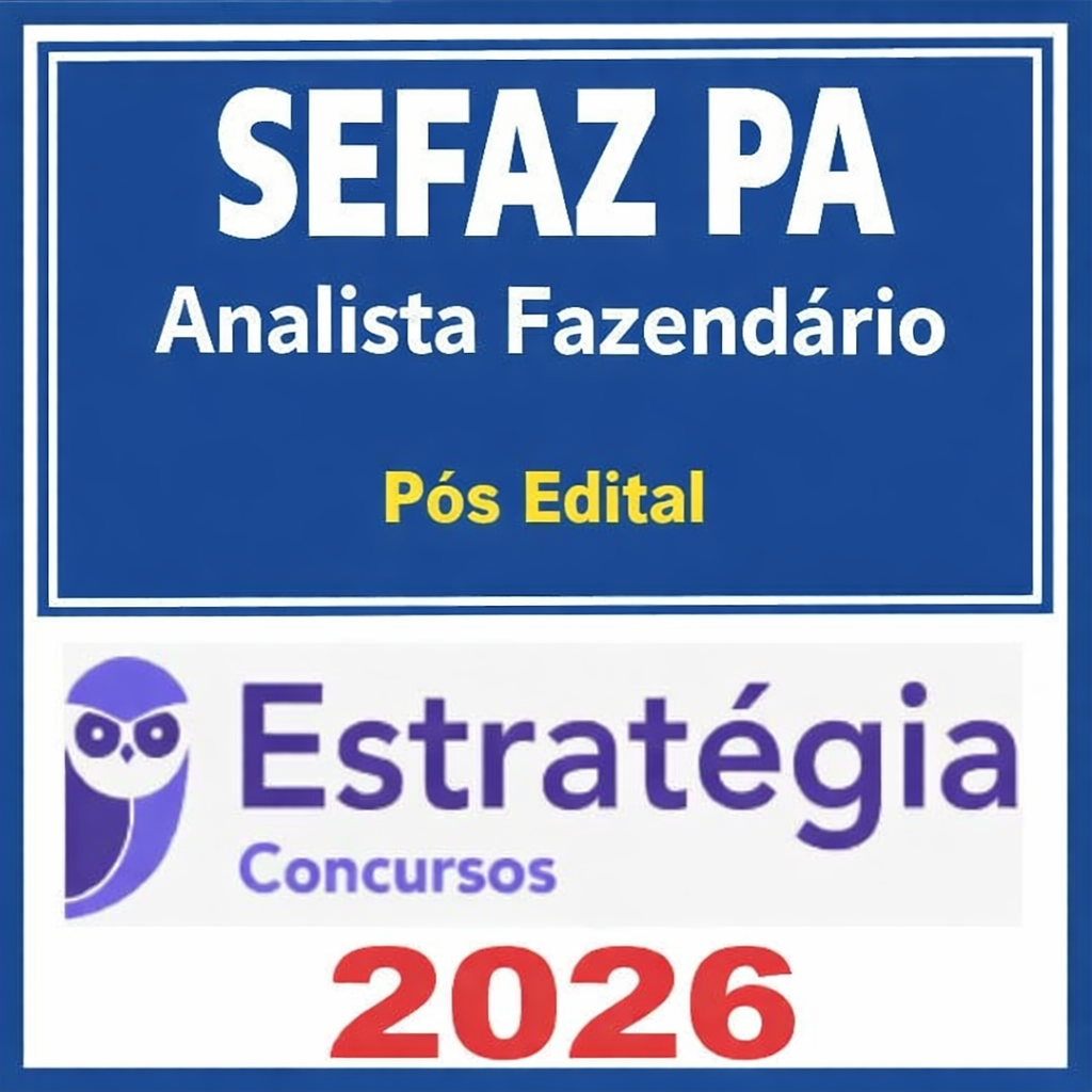 SEFAZ PA Analista Fazendário Pós edital Estratégia 2026 – Rateio SefazPA Para Secretária da Fazenda