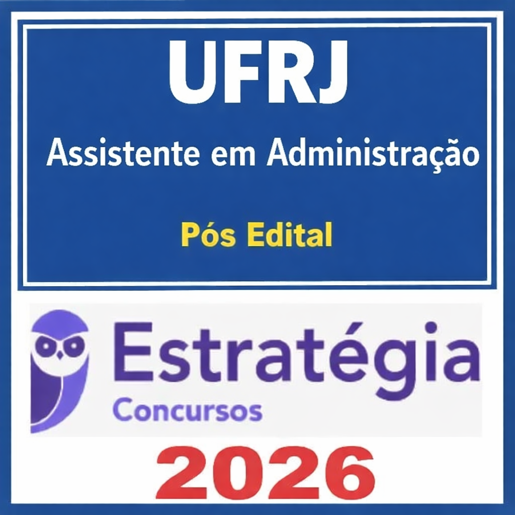 UFRJ (Assistente em Administração) Pacote – 2026 (Pós Edital)