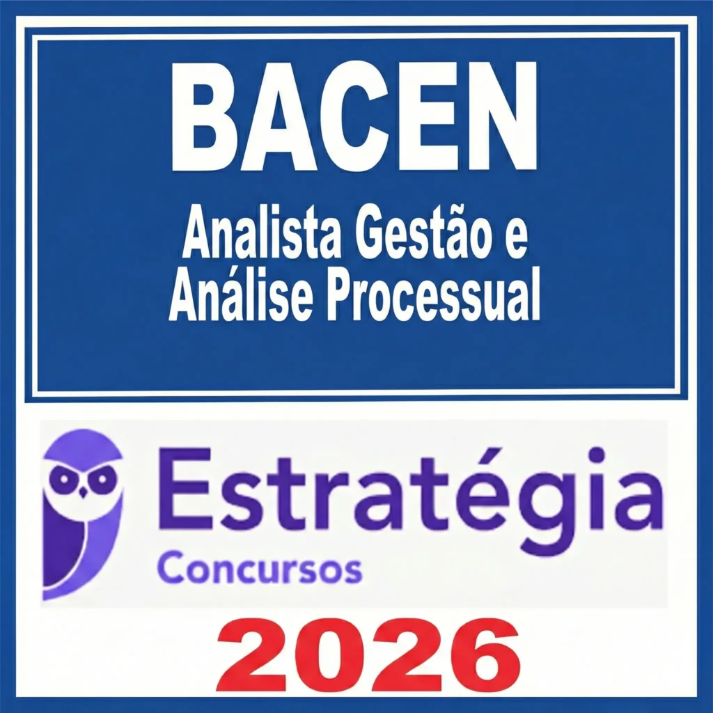 BACEN – Analista Gestão e Análise Processual – Estrategia 2026