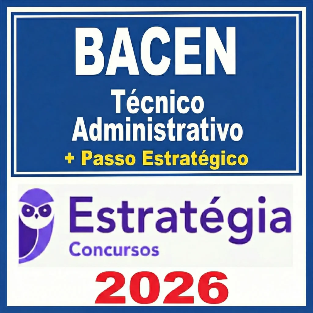 BACEN – Técnico Administrativo + Passo – Estrategia 2026