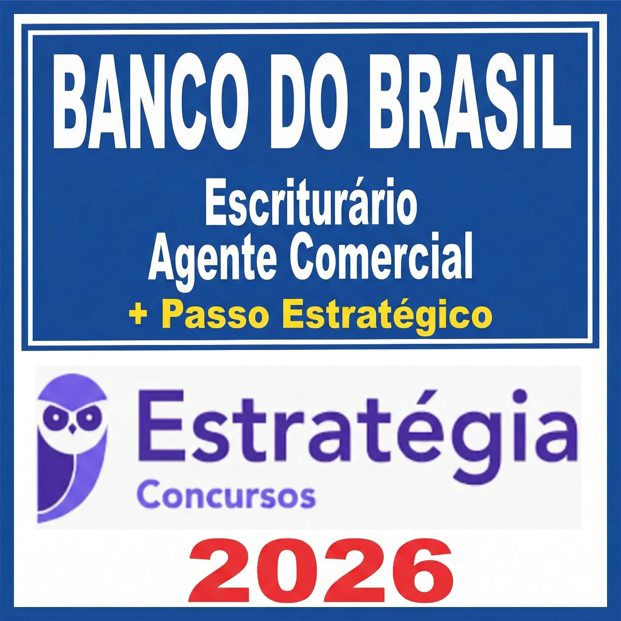 Banco do Brasil - Escriturário Agente Comercial + Passo - Estrategia 2026