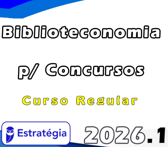 Biblioteconomia p/ Concursos – Curso Regular- Pacote Completo – Estratégia 2026