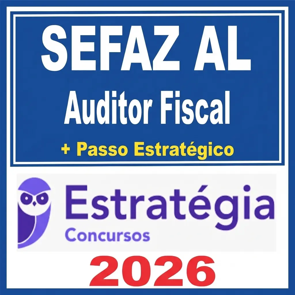 SEFAZ AL – Auditor Fiscal + Passo – Estrategia 2026