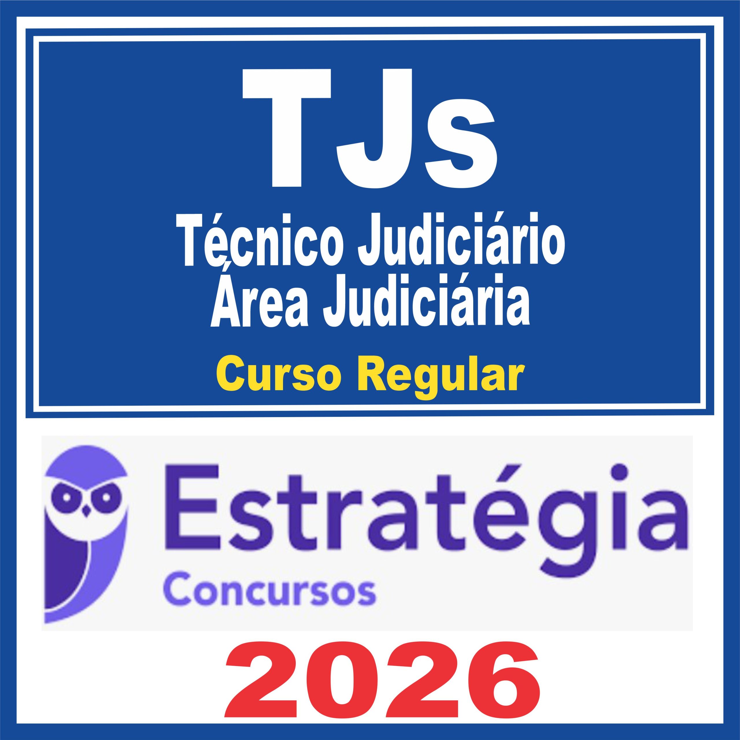 TJs (Técnico Judiciário – Área Judiciária) Curso Regular – Estratégia 2026