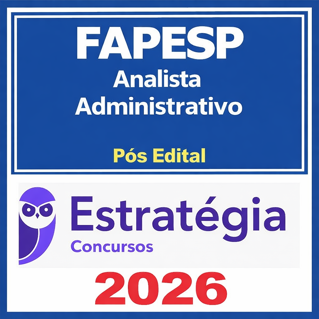 FAPESP Analista Administrativo Pós edital – Estratégia – 2026