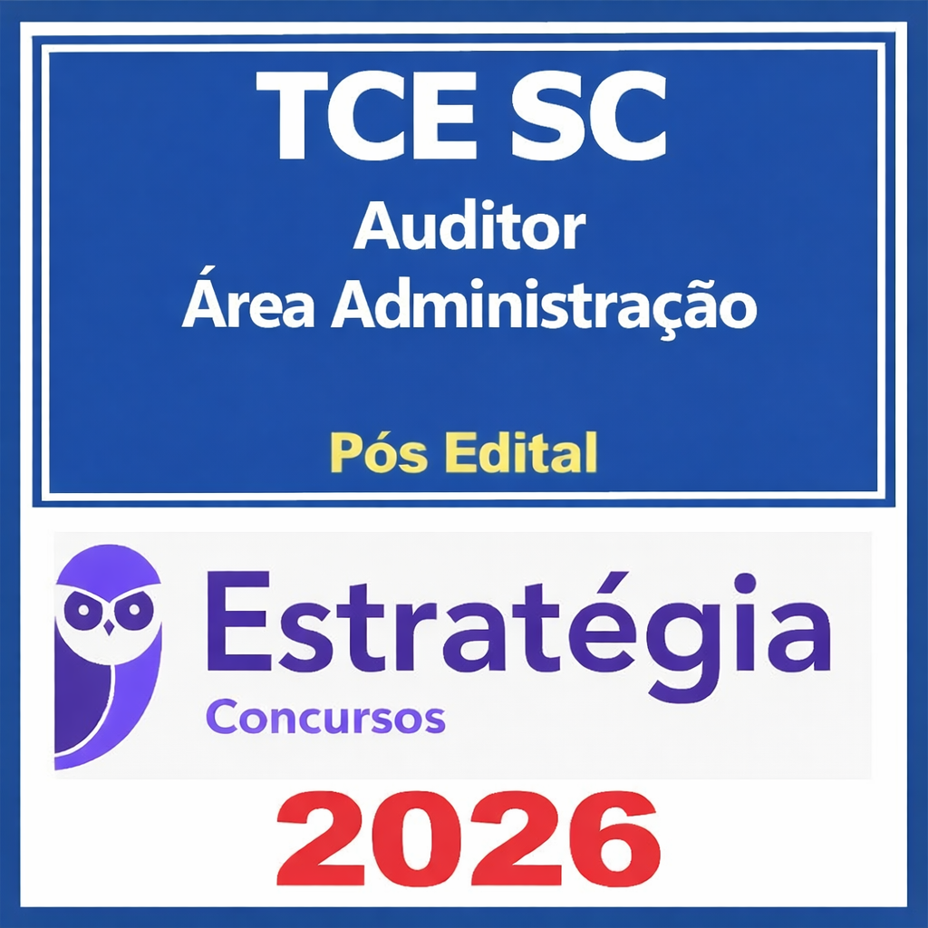 TCE SC (Auditor Fiscal de Controle Externo – Administração/Administração Pública) Pacote – 2026 (Pós-Edital) – Estratégia – Rateio Pós Edital TCESC Tribunal de Contas Santa Catarina