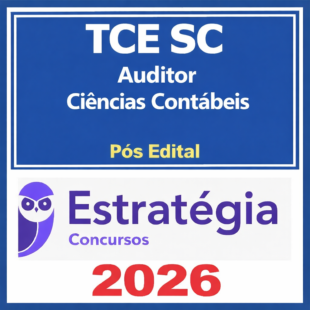 TCE-SC (Auditor Fiscal de Controle Externo – Ciências Contábeis) Pacote – 2026 (Pós-Edital) – Estratégia – Rateio Pós Edital TCESC Tribunal de Contas Santa Catarina
