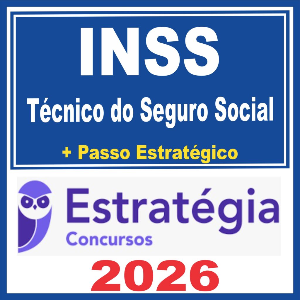 INSS (Técnico do Seguro Social + Passo) Estratégia 2026
