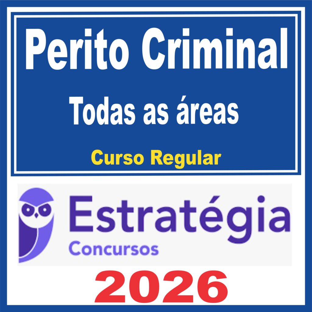 Perito Criminal (Todas as áreas) Curso Regular – Estratégia 2026
